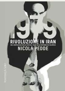 “1979 Rivoluzione in Iran” di Nicola Pedde