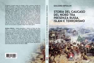 “Storia del Caucaso del Nord tra presenza russa, Islam e terrorismo” di Giuliano Bifolchi