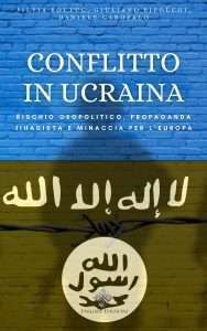 Conflitto in Ucraina: rischio geopolitico, propaganda jihadista e minaccia per l’Europa