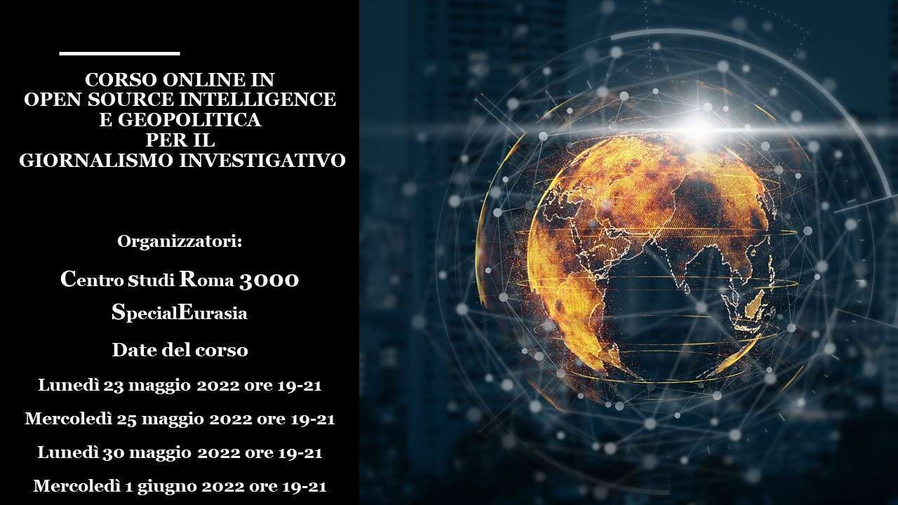Corso Online OSINT geopolitica e giornalismo investigativo Maggio 2022