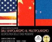 Corso online in “Geopolitica delle crisi moderne: dall’unipolarismo al multipolarismo”