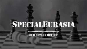SpecialEurasia: our 2022 in review