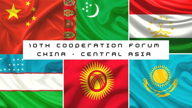 10th Cooperation Forum China - Central Asia