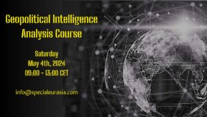 SpecialEurasia Geopolitical Intelligence Analysis Course May 2024